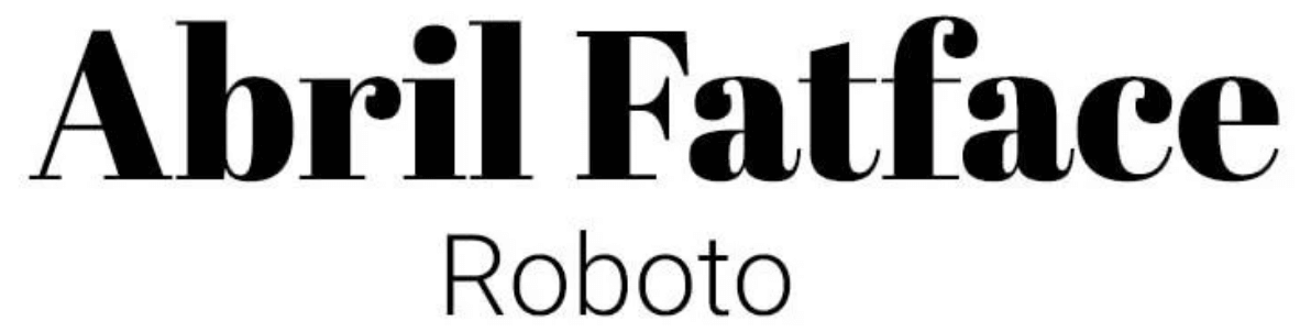 Abril Fatface & Roboto