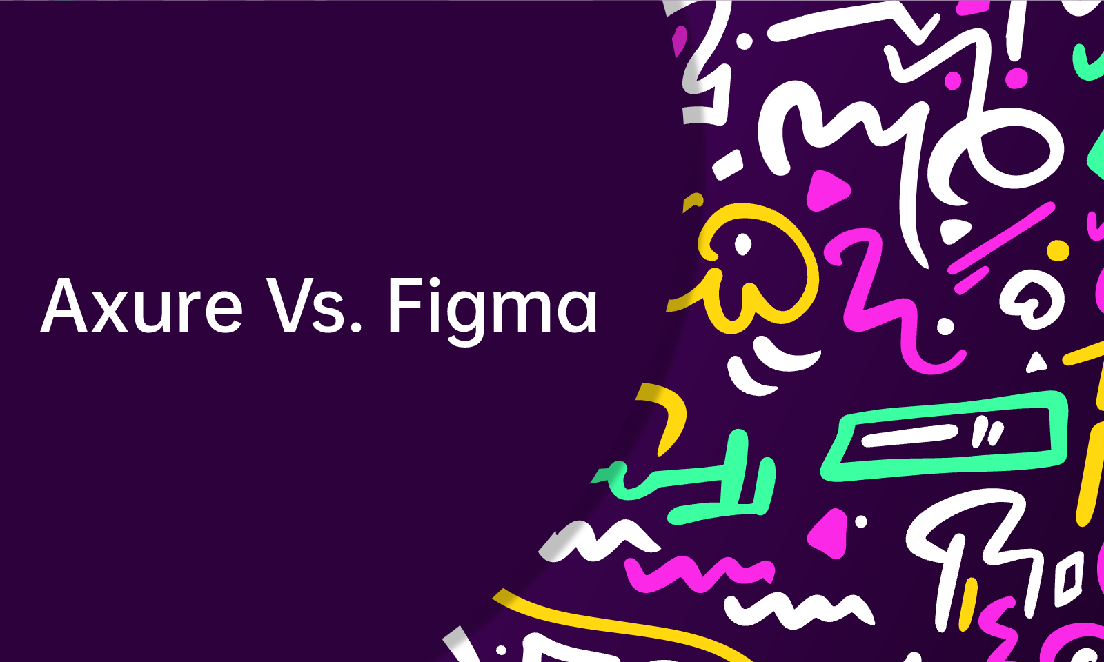  [Full Review] Axure Vs. Figma