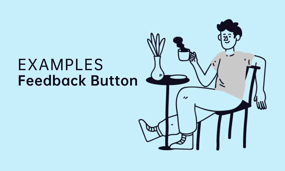  Website Feedback Button: Definitions, Design Guide, and Examples