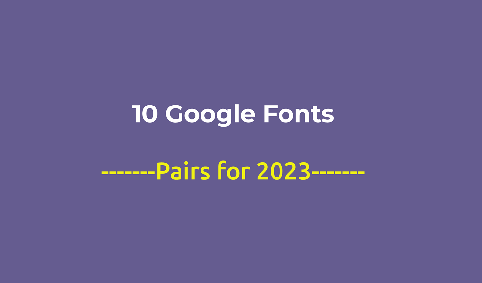 Google Fonts Pairings for Your Brand and Website - Garett®