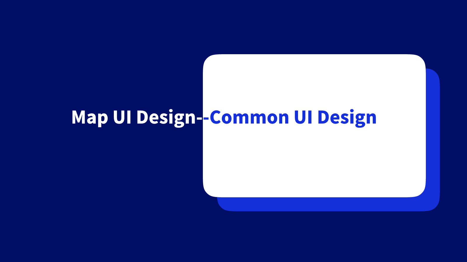 map ui design vs common ui design