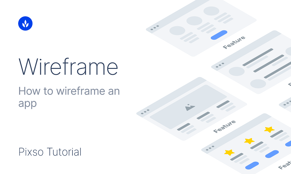  How to Wireframe an App: A Step-by-Step Guide