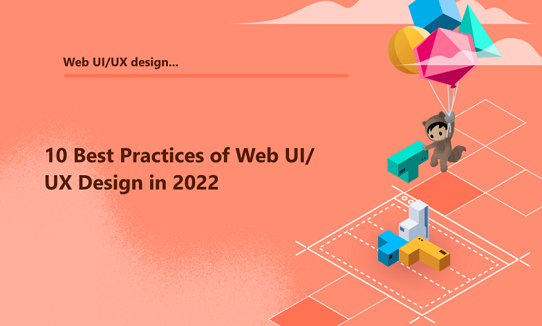  [2022] 10 Best Practices of Web UI/UX Design